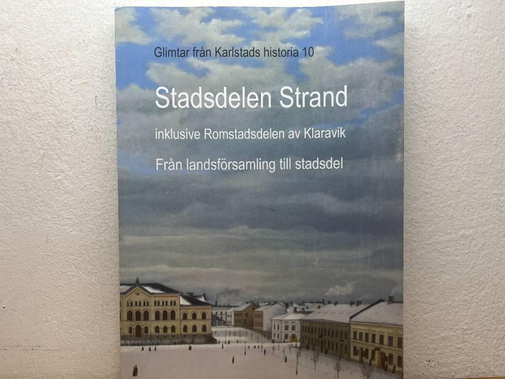 Stadsdelen Strand inklusive Romstadsdelen av Klaravik : fr&aring;n landsf&ouml;rsamling till stadsdel