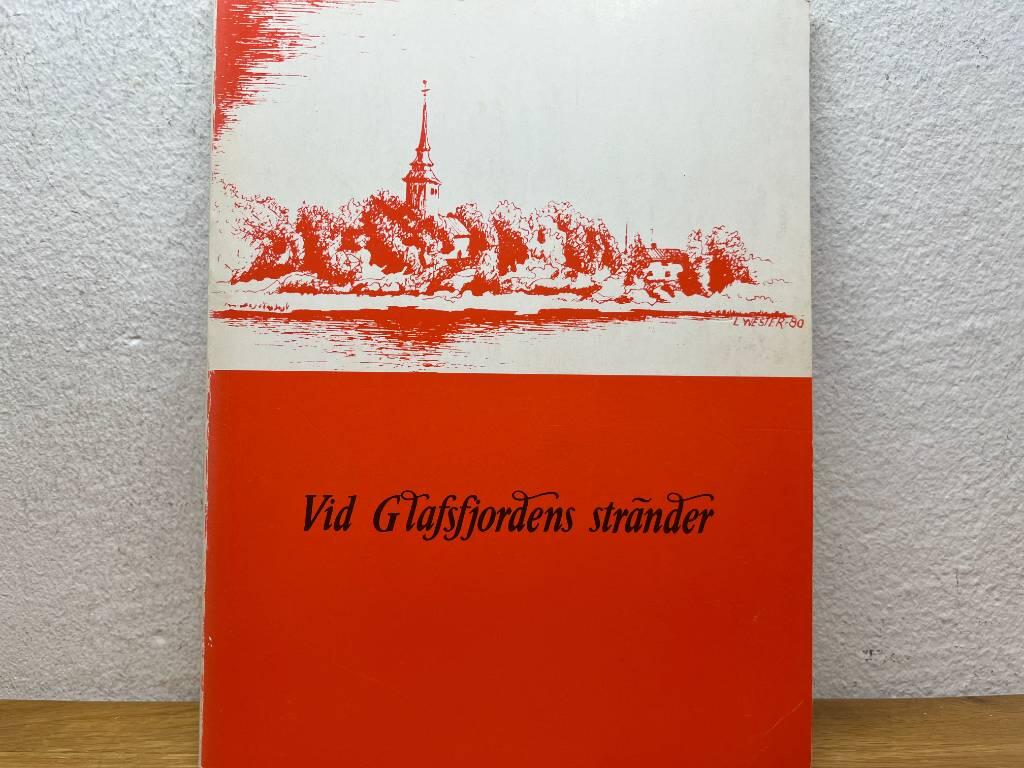 Vid Glafsfjordens stränder : beskrivning över Stavnäs socken år 1849