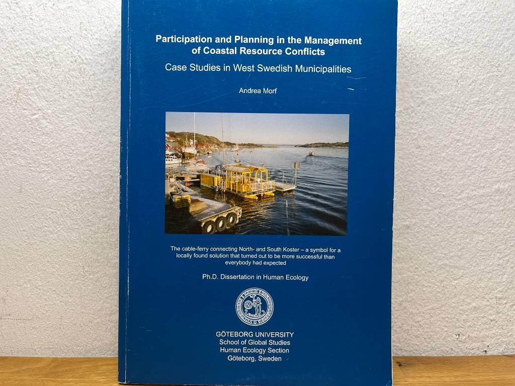Participation and planning in the management of coastal resource conflicts : case studies in West Swedish municipalities