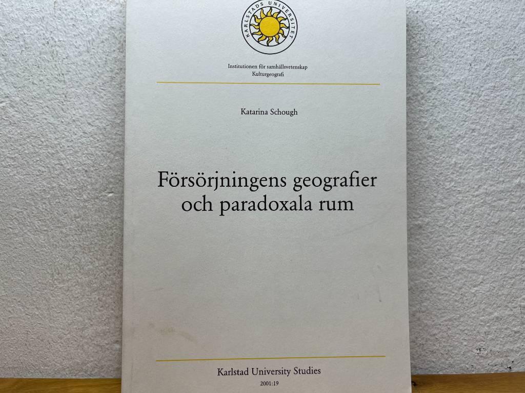 F&ouml;rs&ouml;rjningens geografier och paradoxala rum