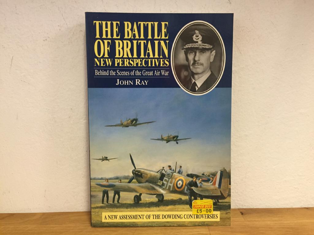 The Battle of Britain : new perspectives : behind the scenes of the great air war