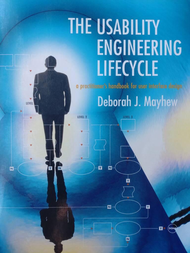 The usability engineering lifecycle - a practitioner's handbook for user interface design
