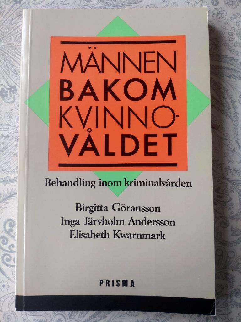 M&auml;nnen bakom kvinnov&aring;ldet : behandling inom kriminalv&aring;rden