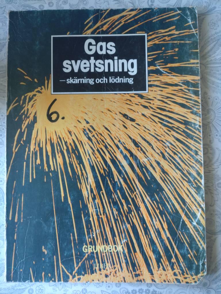 Gassvetsning : skärning och lödning : grundbok