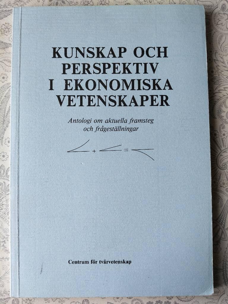 Kunskap och perspektiv i ekonomiska vetenskaper : antologi om aktuella framsteg och frågeställningar