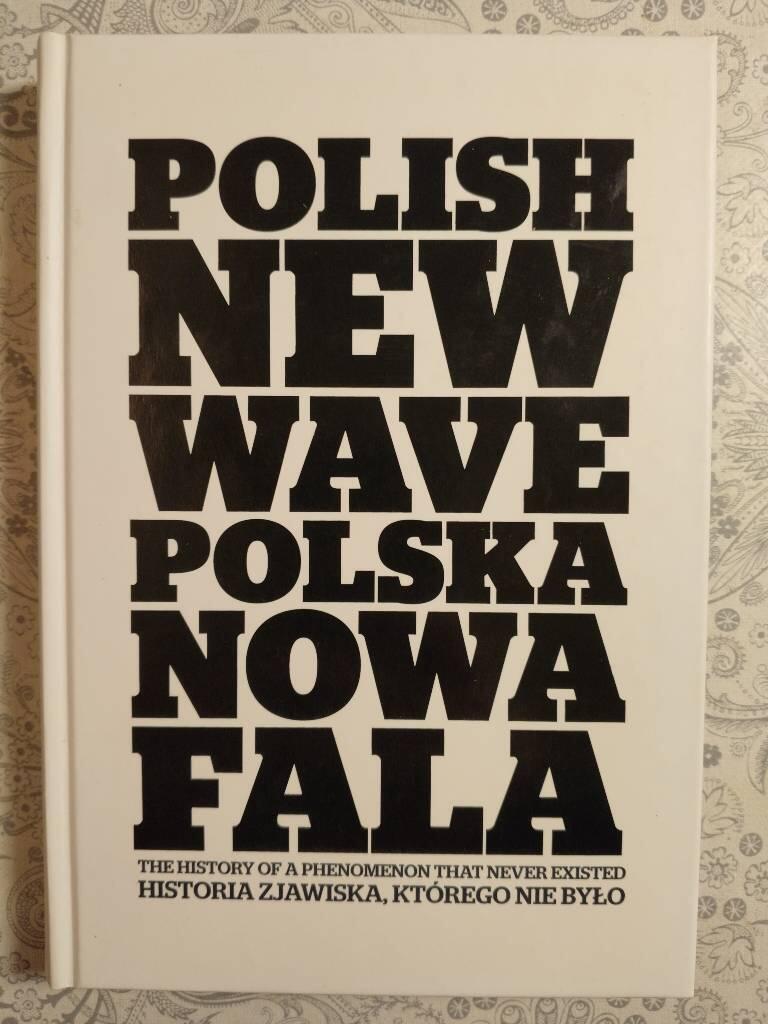 Polish new wave - the history of a phenomenon that never existed = Polska nowa fala