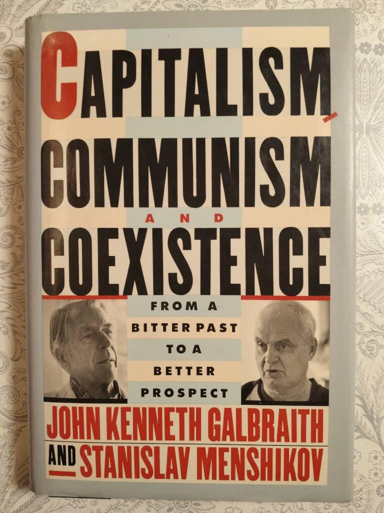 Capitalism, communism, and coexistence - from the bitter past to a better prospect