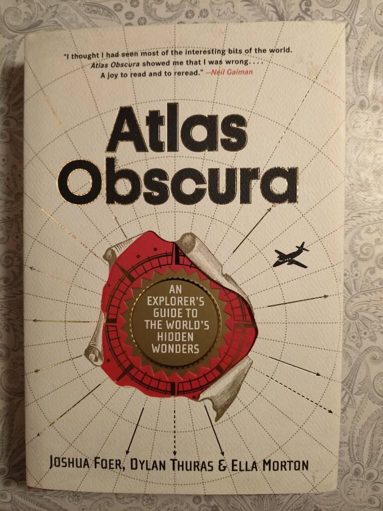Atlas obscura - an explorer's guide to the world's most unusual places