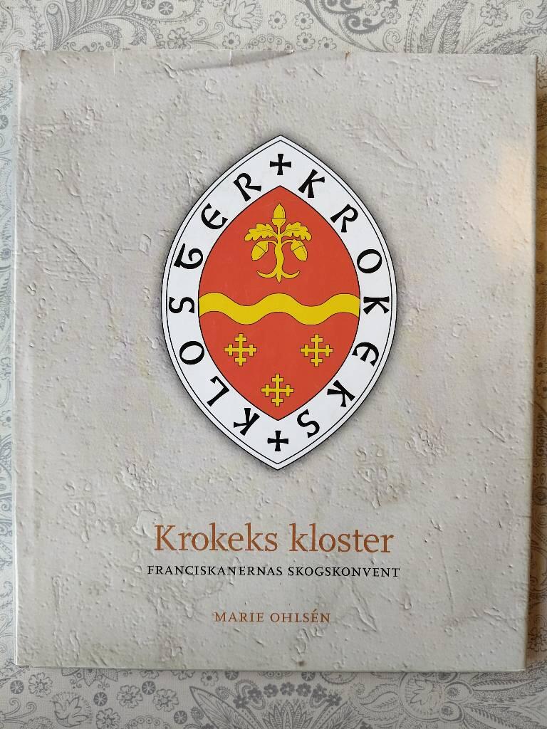 Krokeks kloster : franciskanernas skogskonvent