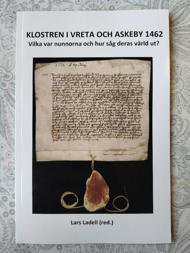 Klostren i Vreta och Askeby 1462 : vilka var nunnorna och hur s&aring;g deras v&auml;rld ut?