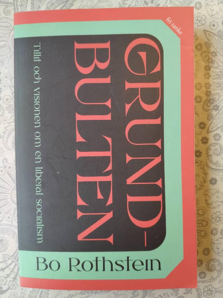 Grundbulten - tillit och visionen om en liberal socialism