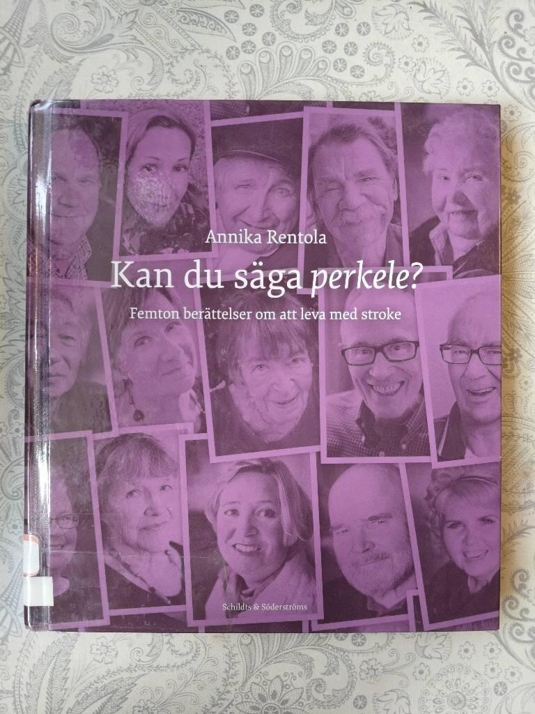Kan du s&auml;ga perkele? - femton ber&auml;ttelser om att leva med stroke