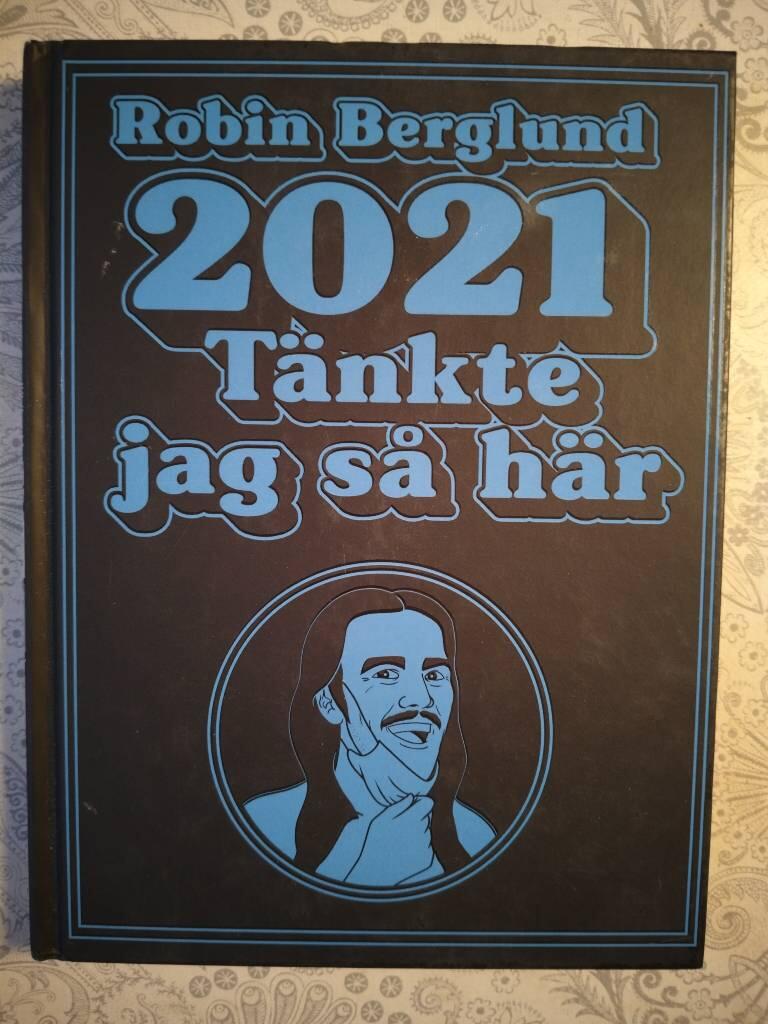 2021 t&auml;nkte jag s&aring; h&auml;r