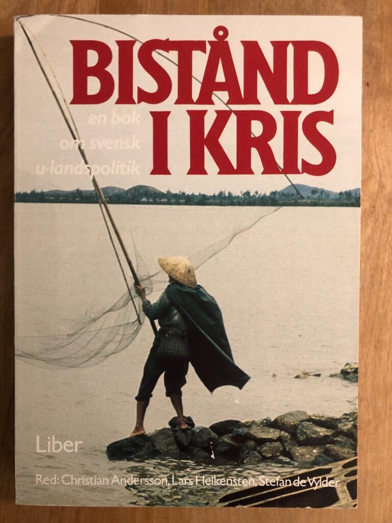Bist&aring;nd i kris : en bok om svensk u-landspolitik