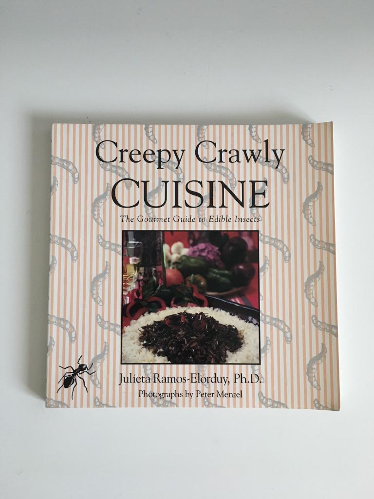 Creepy Crawly Cuisine: The Gourmet Guide to Edible Insects [Elektronisk resurs]