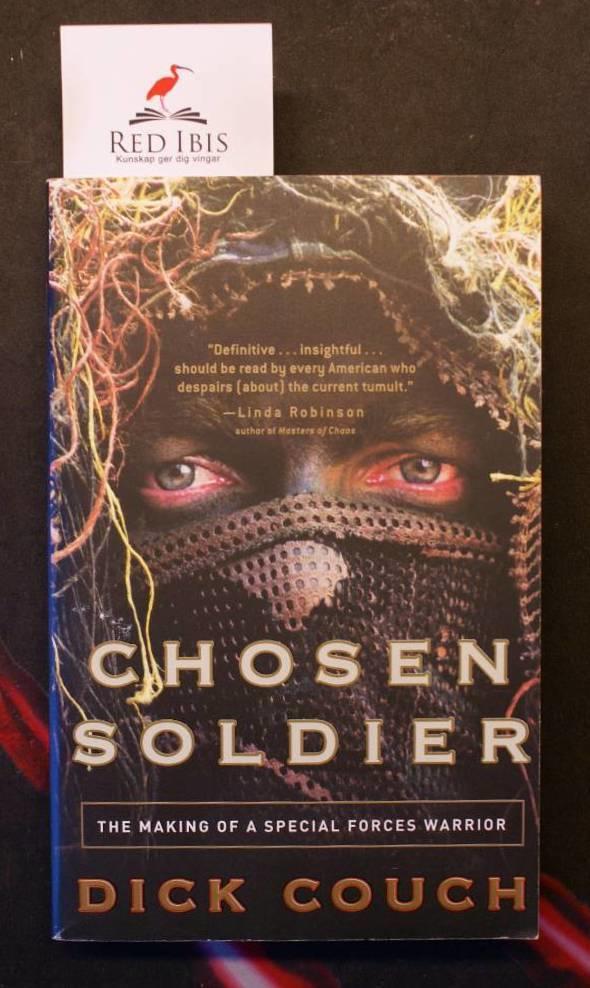 Chosen soldier - the making of a special forces warrior