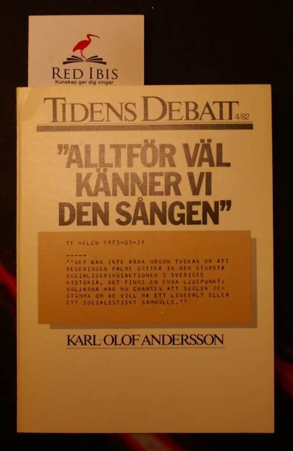 "Alltför väl känner vi den sången"