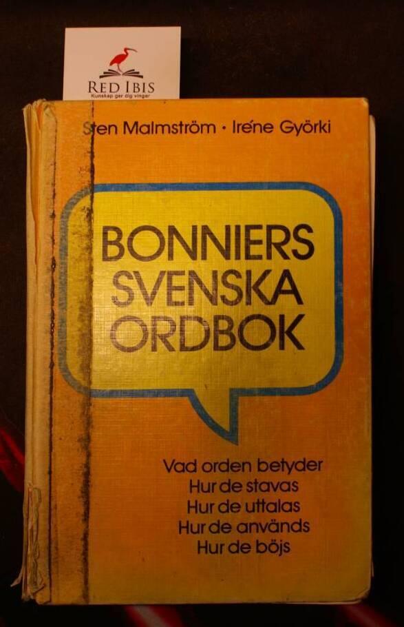 Bonniers svenska ordbok : [vad orden betyder, hur de stavas, hur deuttalas, hur de anv&auml;nds, hur de b&ouml;js]