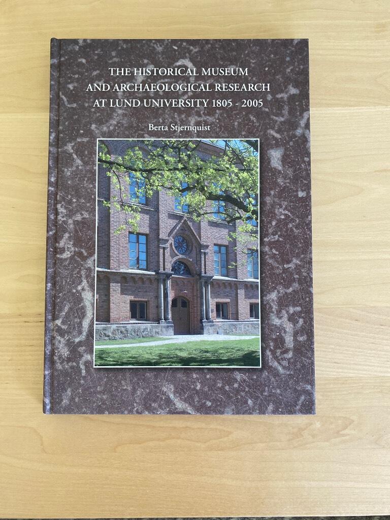 The Historical Museum and archaeological research at Lund University 1805-2005