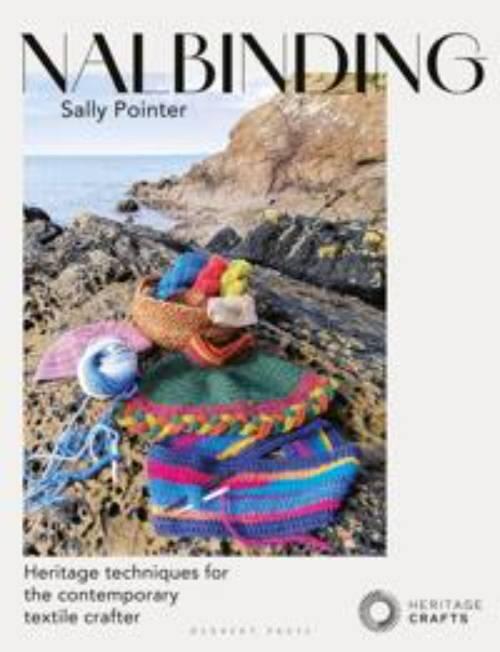 Nalbinding &ndash; It's Not Knitting - heritage techniques for the contemporary textile crafter