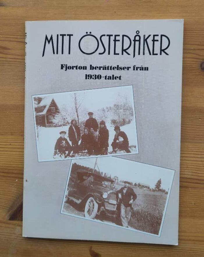 Mitt &Ouml;ster&aring;ker : fjorton ber&auml;ttelser fr&aring;n 1930-talet