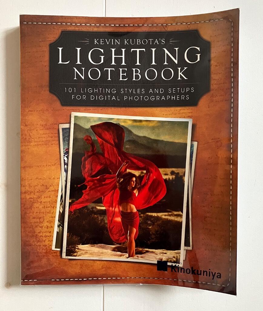 Kevin Kubota's Lighting Notebook for Digital Photographers