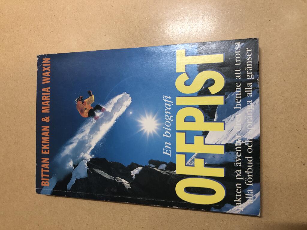 Offpist : en biografi om Bittan Ekman