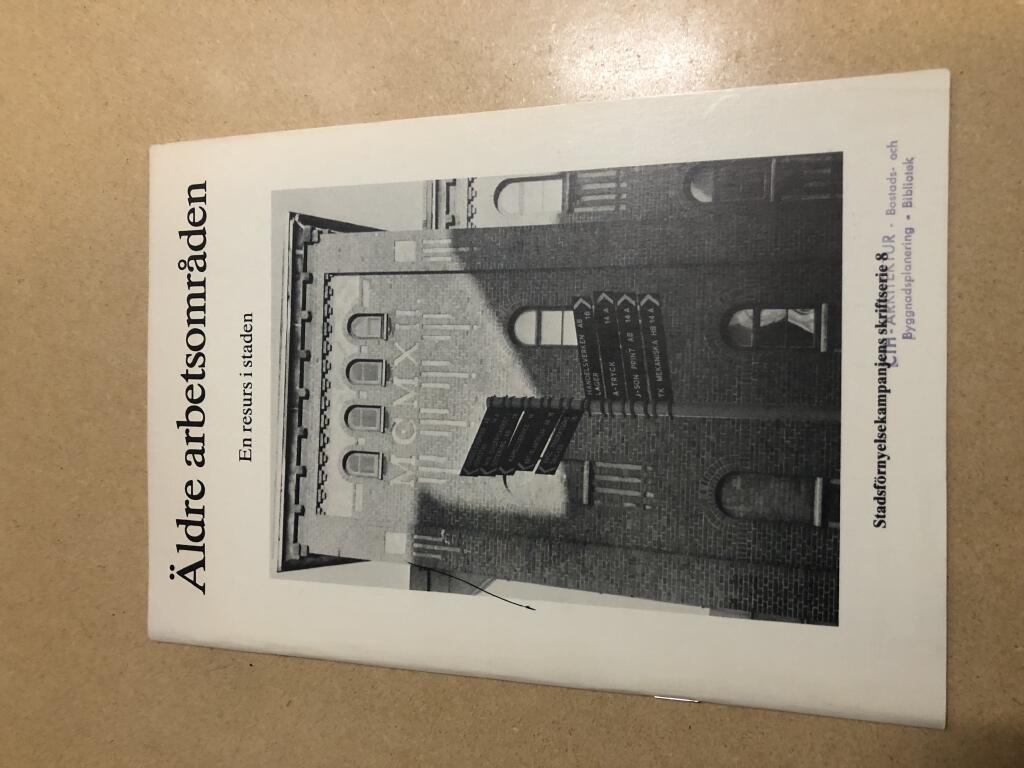 &Auml;ldre arbetsomr&aring;den : en resurs i staden : faktaskrift