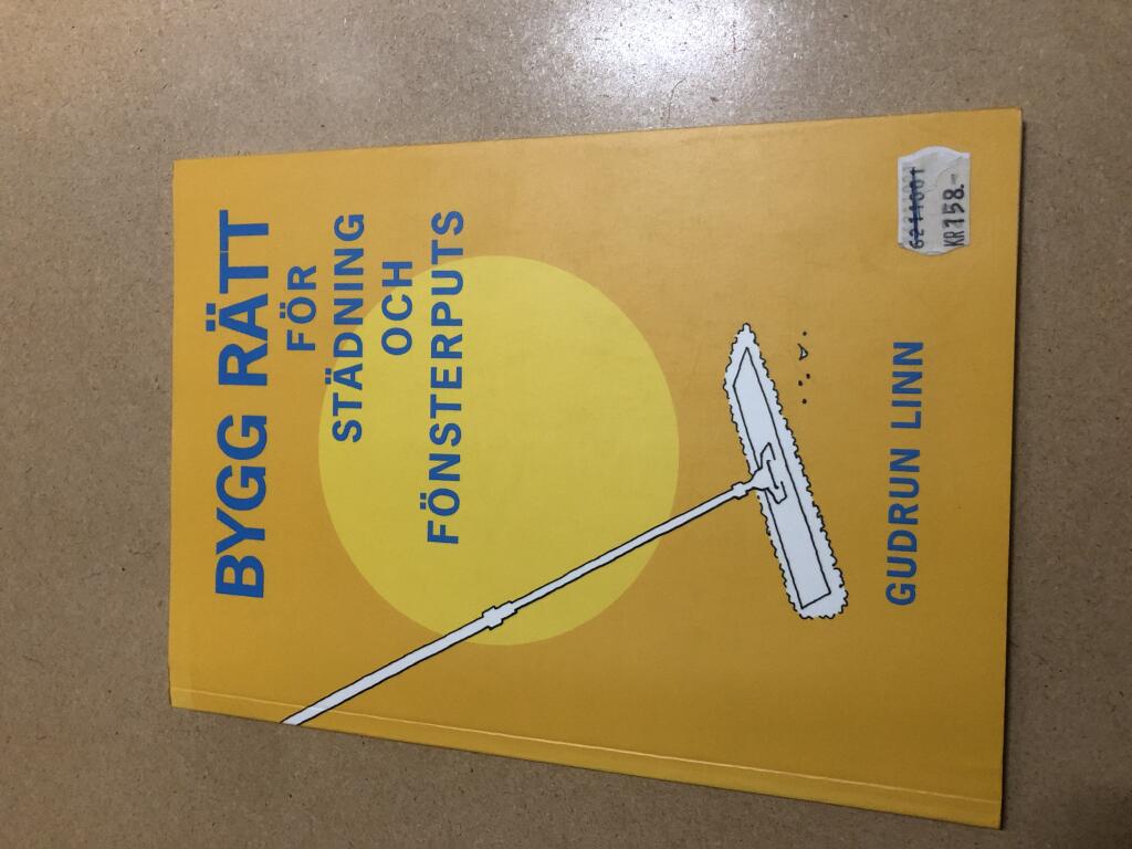 Bygg r&auml;tt f&ouml;r st&auml;dning och f&ouml;nsterputs