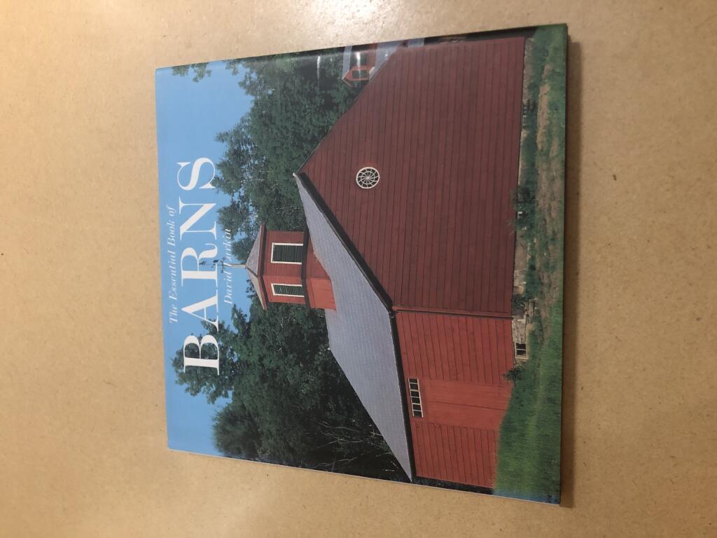 The Essential Book of Barns - Discovering the Design, Function, and Form