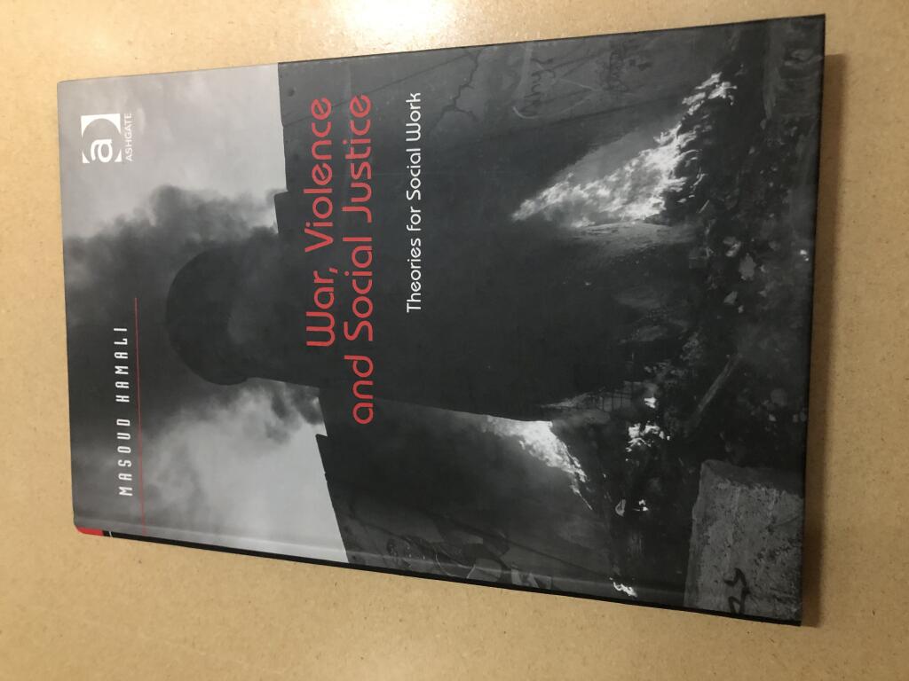 War, violence and social justice - theories for social work