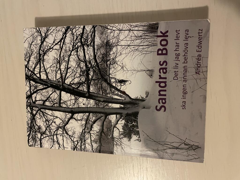 Sandras bok : det liv som jag har levt ska ingen annan behöva leva
