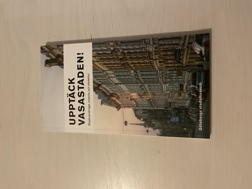 Upptäck Vasastaden! : [stadsvandringar, historia och arkitektur]