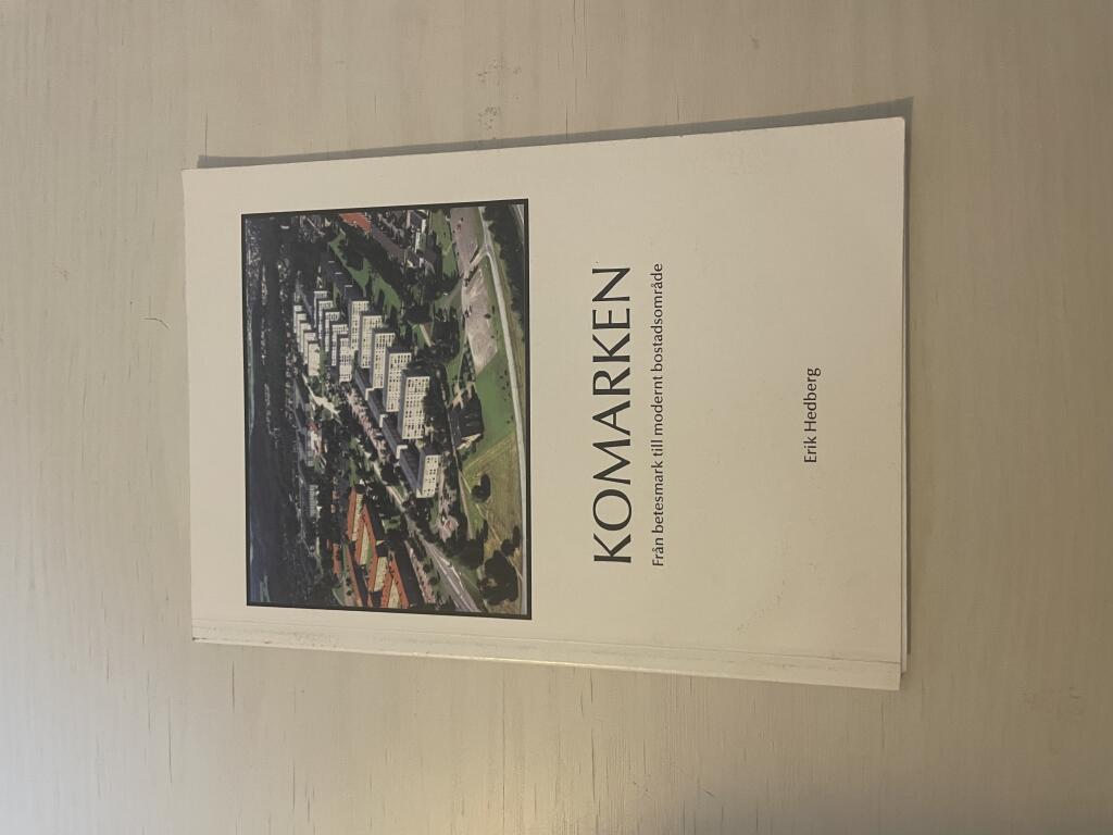 Komarken : fr&aring;n betesmark till modernt bostadsomr&aring;de