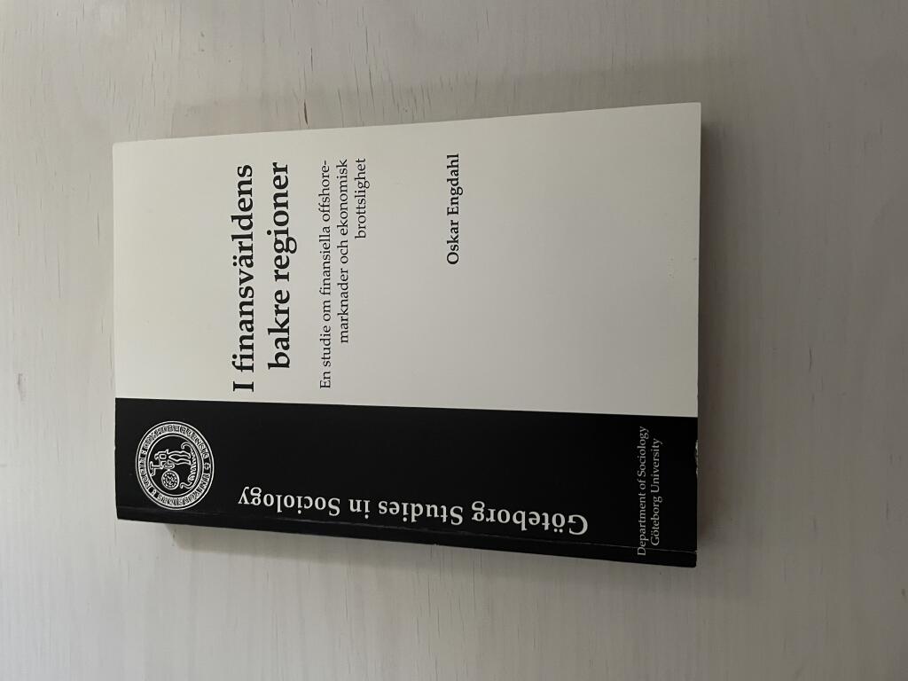 I finansv&auml;rldens bakre regioner : en studie om finansiella offshore-marknader och ekonomisk brottslighet