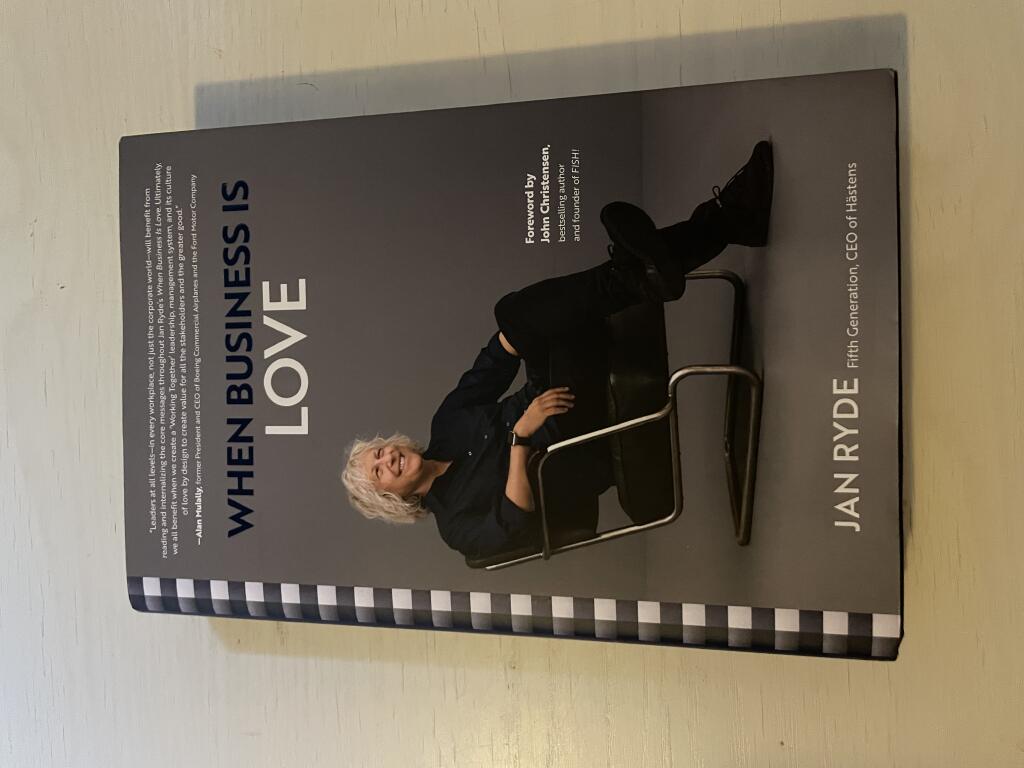 When business is love - the spirit of H&auml;stens - at work, at play, and everywhere in your life