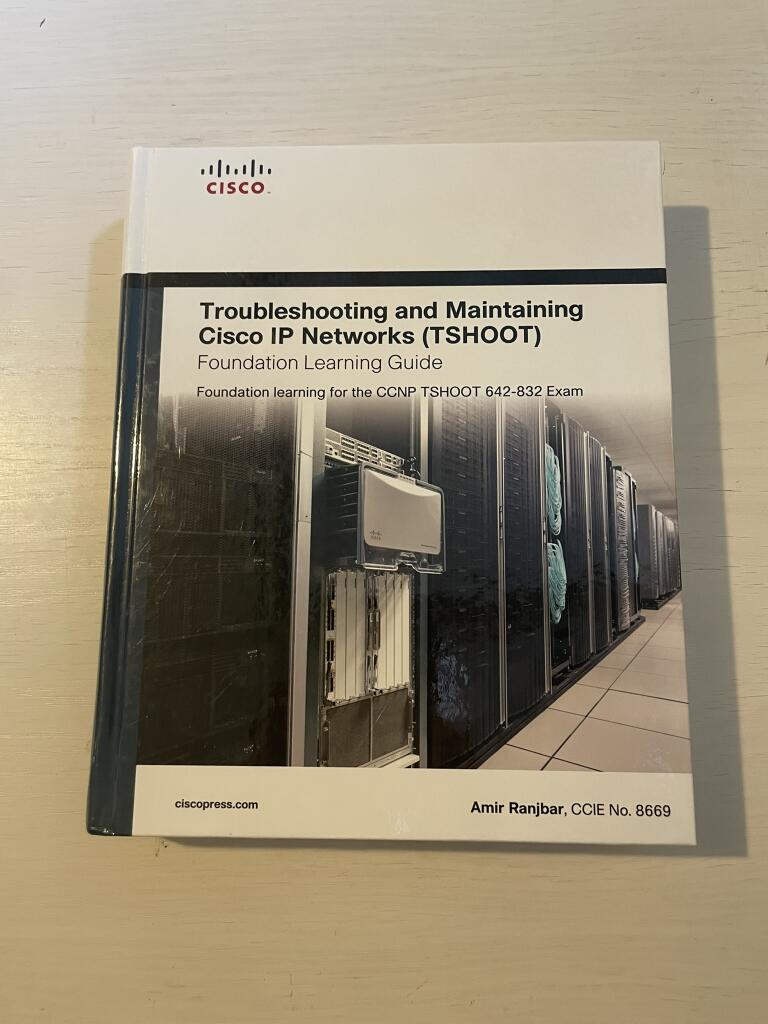 Troubleshooting and maintaining Cisco IP networks (TSHOOT) - foundation learning guide : foundation learning for the CCNP TSHOOT 642-832