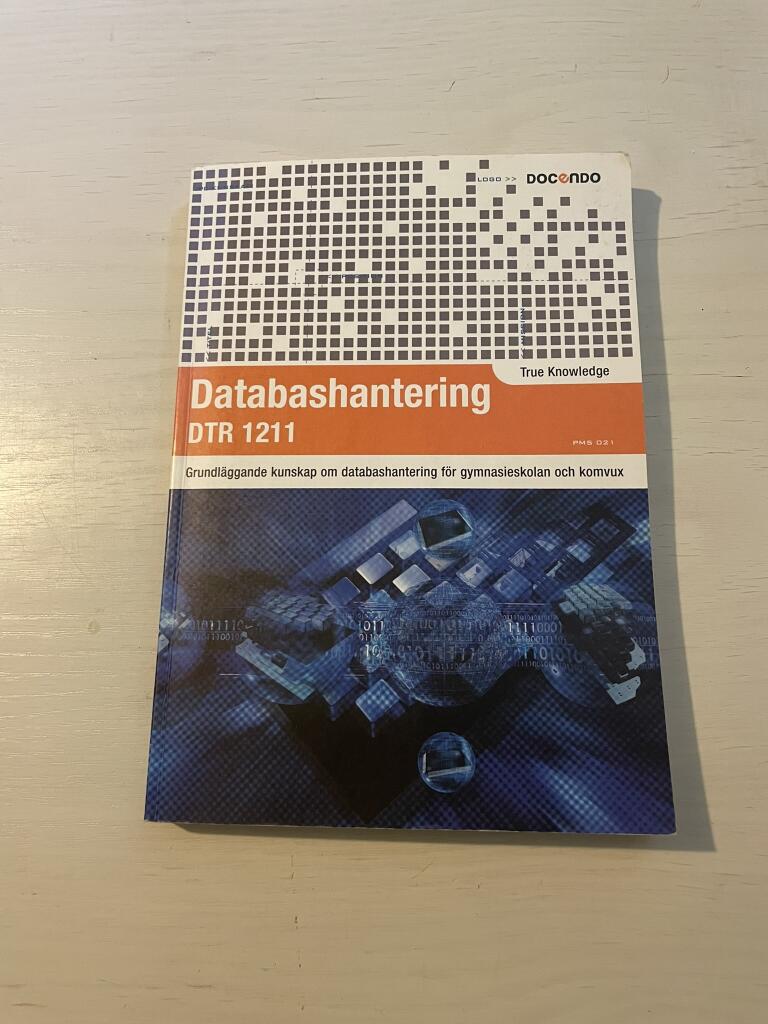 Databashantering DTR1211 - grundl&auml;ggande kunskap om databashantering f&ouml;r gymnasieskolan och komvux