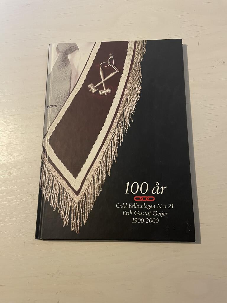 Odd Fellowlogen n:o 21 Erik Gustaf Geijer 1900-2000