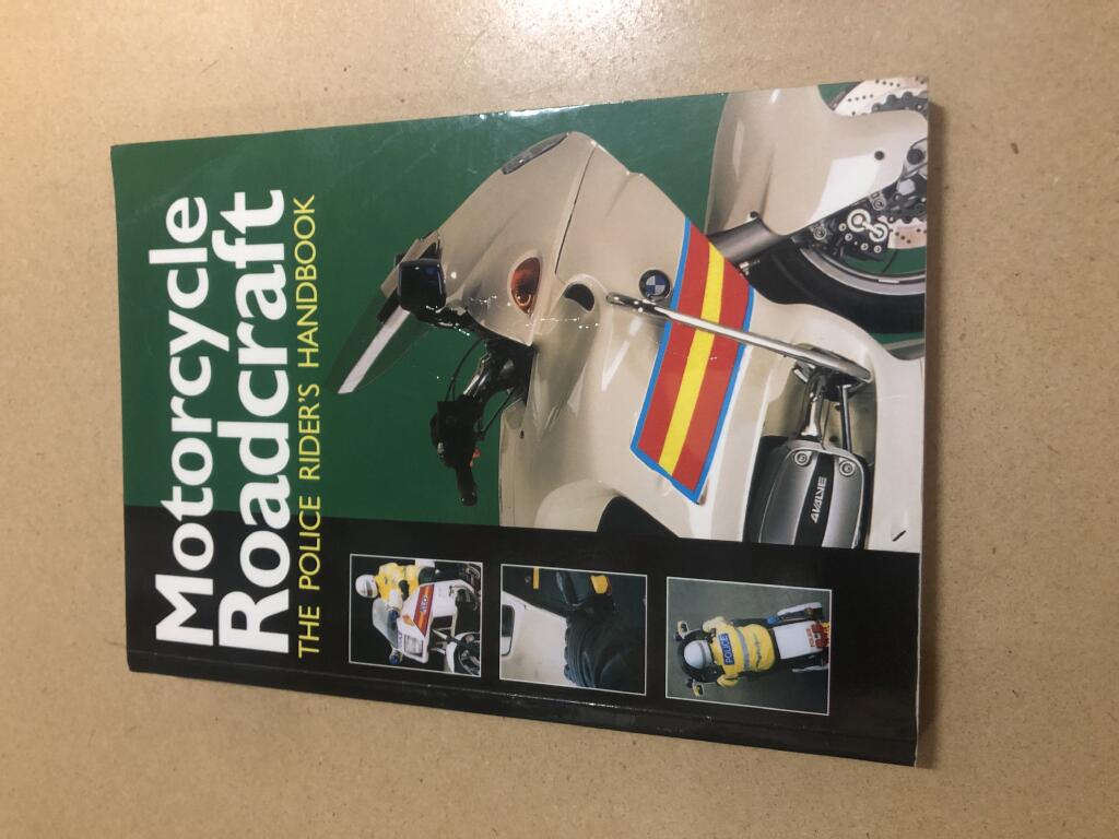 Motorcycle roadcraft : the police rider's handbook