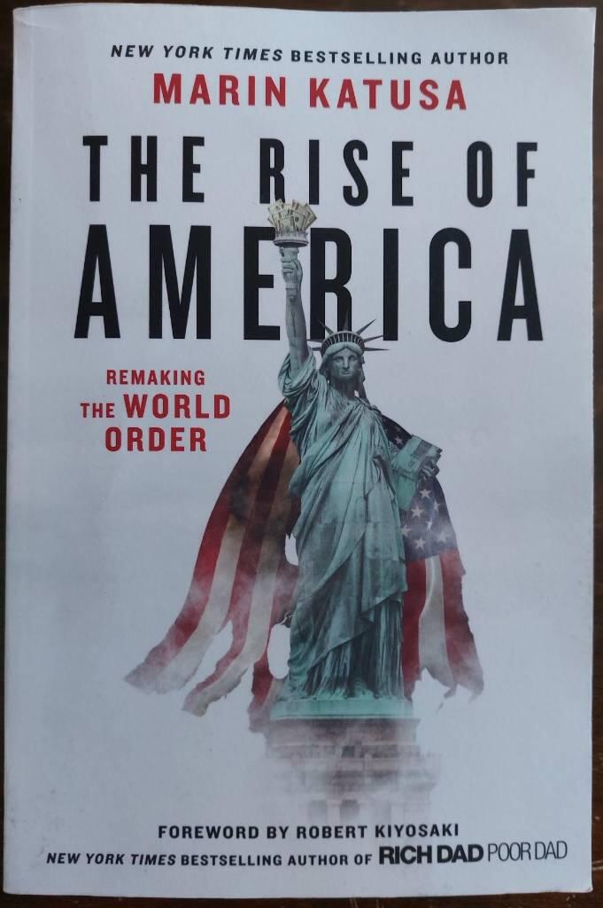 The rise of America - remaking the world order