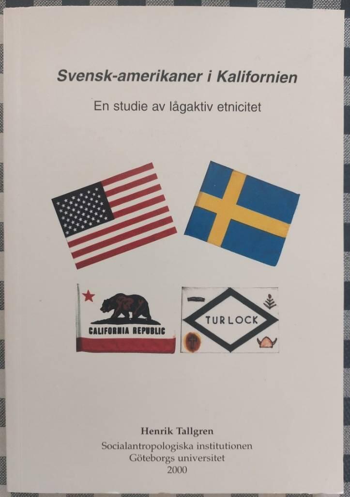 Svensk-amerikaner i Kalifornien : en studie av l&aring;gaktiv etnicitet