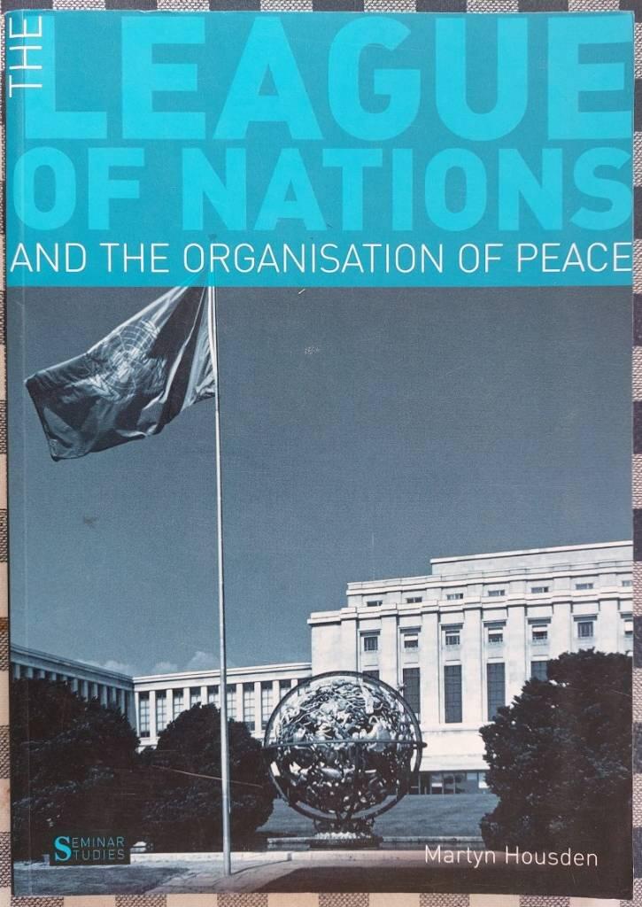 The league of nations and the organisation of peace