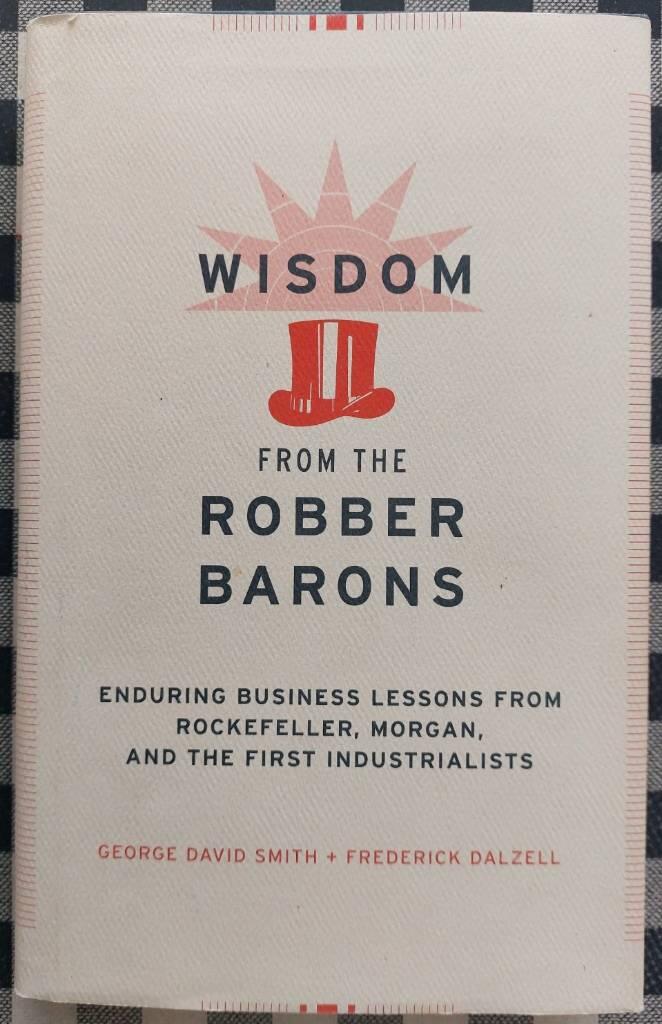 Wisdom from the robber barons