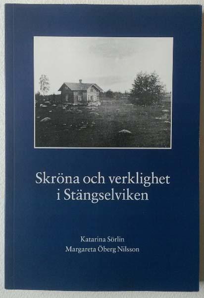 Skr&ouml;na och verklighet i St&auml;ngselviken