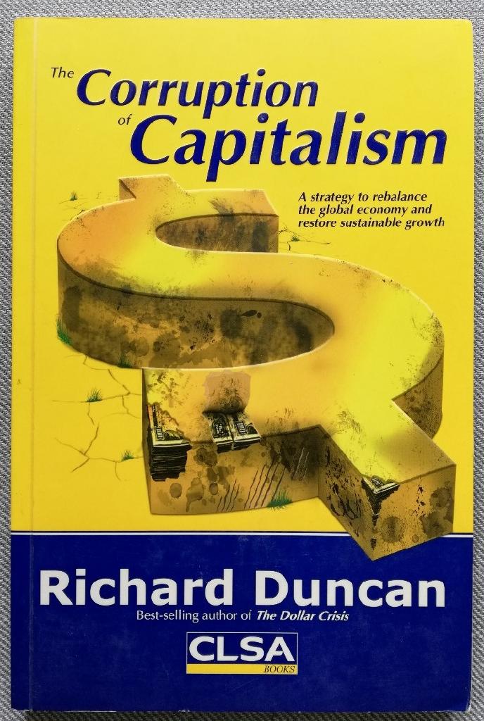 The corruption of capitalism - a strategy to rebalance the global economy and restore sustainable growth