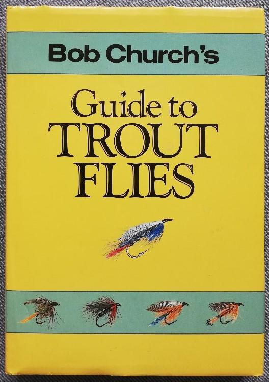 Bob Church's guide to trout flies