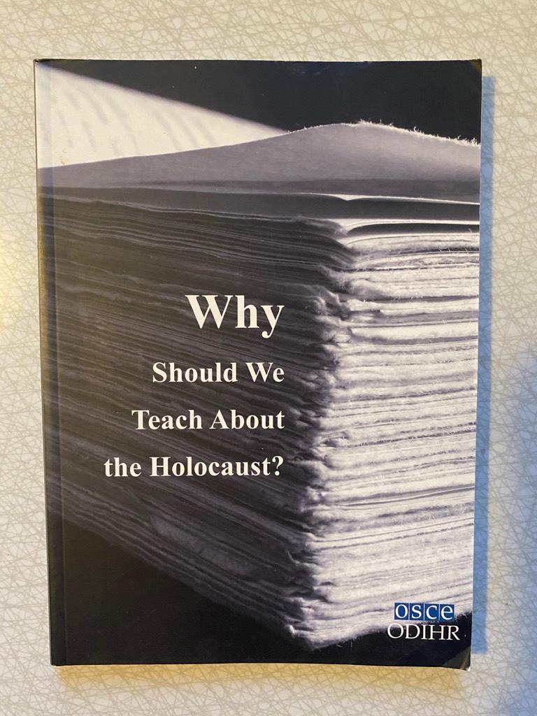 Why should we teach about the Holocaust?