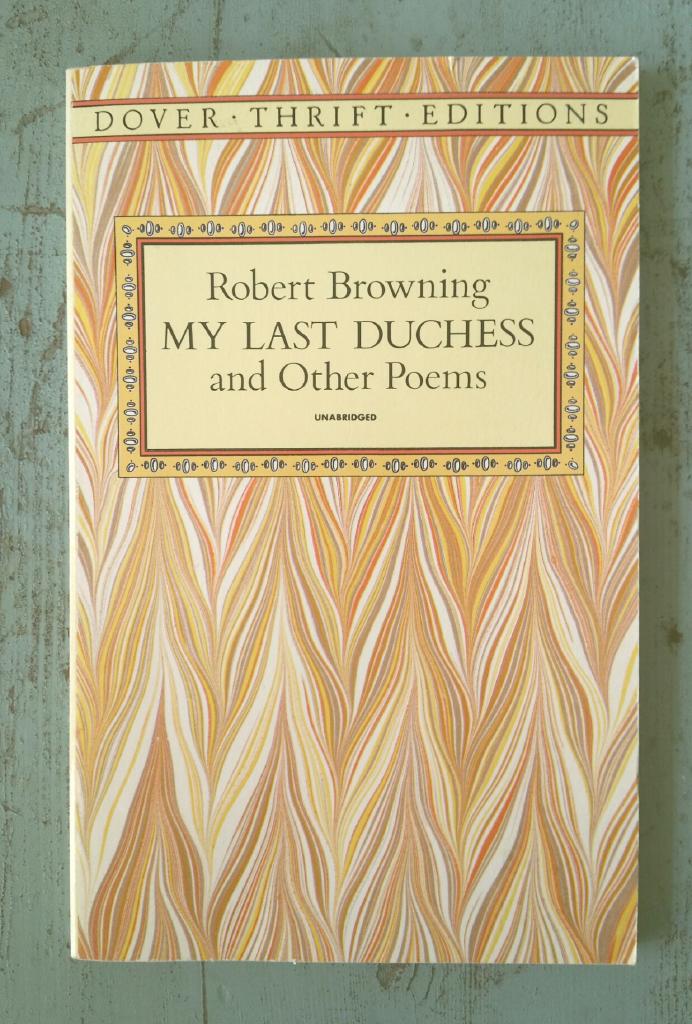 My last duchess, and other poems