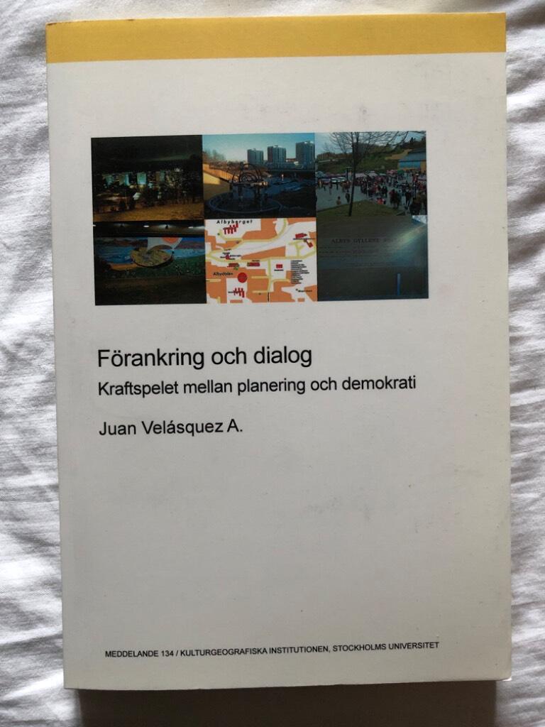 Förankring och Dialog [Elektronisk resurs] : Kraftspelet mellan planering och demokrati